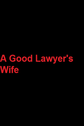دانلود فیلم A Good Lawyers Wife 2003